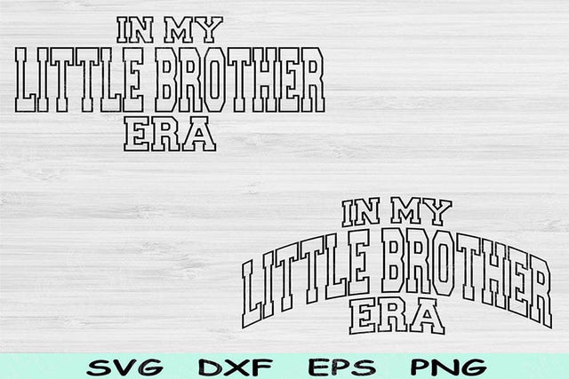 In My Little Brother Era Svg Dxf Png Cut File, Little Brother Svg, Lil Bro Svg Files For Cricut, Retro Wavy Text Sublimation Digital Designs SVG TiffsCraftyCreations 