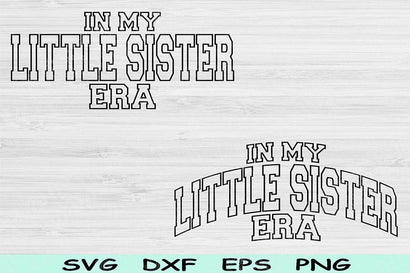 In My Little Sister Era Svg Dxf Png Cut Files, Little Sister Svg, Lil Sis Svg Files For Cricut, Retro Wavy Text Sublimation Digital Designs SVG TiffsCraftyCreations 