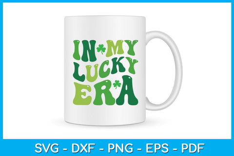 In My Lucky Era SVG PNG PDF Cut File SVG Creativedesigntee 