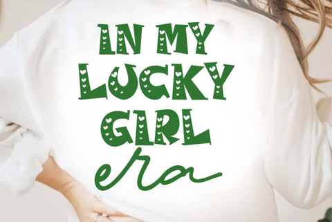 In My Lucky Girl Era, St Patricks Day Tshirt SVG FiveStarCrafting 