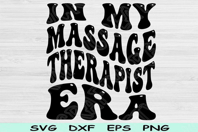 In My Massage Therapist Era Svg Dxf Png Cut Files, Massage Therapist Svg, Massage Therapy Svg Files For Cricut Sublimation Digital Designs SVG TiffsCraftyCreations 