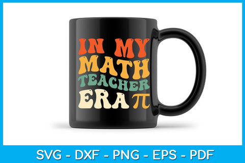 In My Math Teacher Era Pi Day SVG PNG PDF Cut File SVG Creativedesigntee 