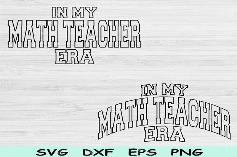 Svg Math Files In My Math Teacher Era Svg Png Cut Files, Math Teacher Svg, School Svg ...