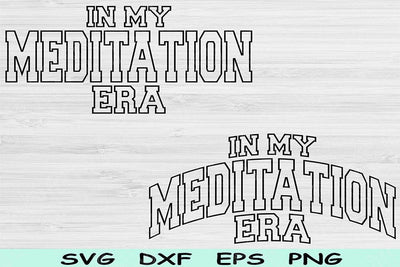 In My Meditation Era Svg Png Cut File Meditation Svg, Healing Svg Files For Cricut, Spiritual Svg Wave Block Text Sublimation Digital Design SVG TiffsCraftyCreations 