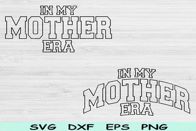 In My Mother Era Svg Dxf Png Cut Files, Mother Svg, Mom Svg Files For Cricut, Momma Svg, Groovy Retro Wavy Text Sublimation Digital Designs SVG TiffsCraftyCreations 