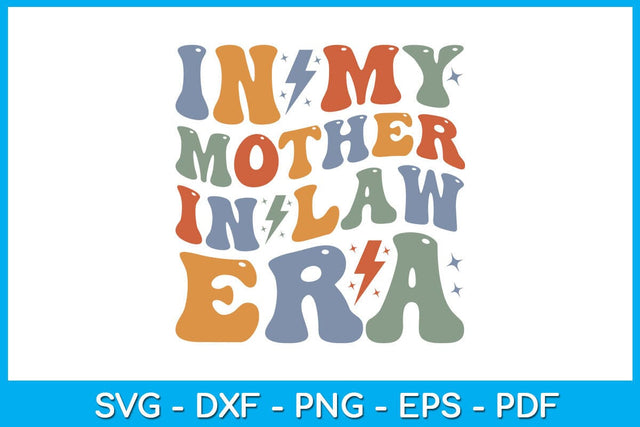 In My Mother In Law Era SVG PNG PDF Cut File SVG Creativedesigntee 