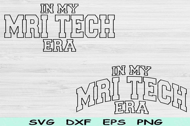 In My MRI Tech Era Svg Dxf Png Cut Files, MRI Tech Svg, MRI Technologist Svg Files For Cricut, Radiologist Svg Sublimation Digital Designs SVG TiffsCraftyCreations 