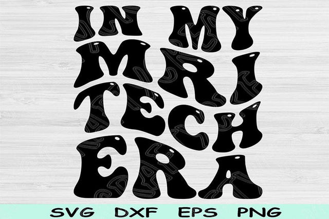 In My MRI Tech Era Svg Dxf Png Cut Files, MRI Tech Svg, MRI Technologist Svg Files For Cricut, Radiologist Svg Sublimation Digital Designs SVG TiffsCraftyCreations 
