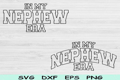 In My Nephew Era Svg Dxf Png Cut Files, Nephew Svg, Nephew Shirt Svg Files For Cricut, Groovy Retro Wavy Text Sublimation Digital Designs SVG TiffsCraftyCreations 