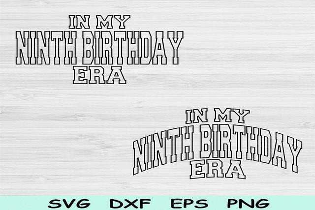 In My Ninth Birthday Era Svg Dxf Png Cut Files, 9th Birthday Svg, 9 Year Old Svg Files For Cricut, Ninth Birthday Svg, Retro Wavy Text Svg SVG TiffsCraftyCreations 