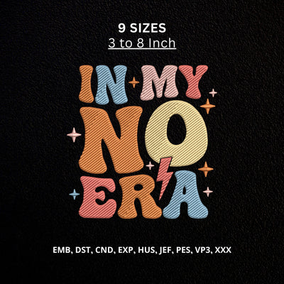 In My No Era Machine Embroidery Design – Retro Funny Quote Embroidery File Embroidery/Applique DESIGNS PatternFeed8 