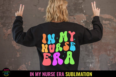 In My Nurse Era Sublimation I Nurse Era Shirt PNG Sublimation Happy Printables Club 