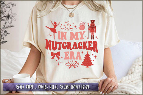 In My Nutcracker Era Sublimation Sublimation Shetara Begum 