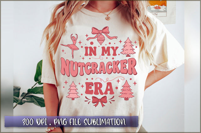 In My Nutcracker Era Sublimation Sublimation Shetara Begum 