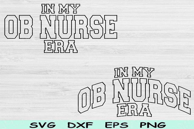 In My OB Nurse Era Svg Dxf Png Cut Files, OB Nurse Svg, Labor And Delivery Svg Files For Cricut, Wave Block Text Sublimation Digital Designs SVG TiffsCraftyCreations 