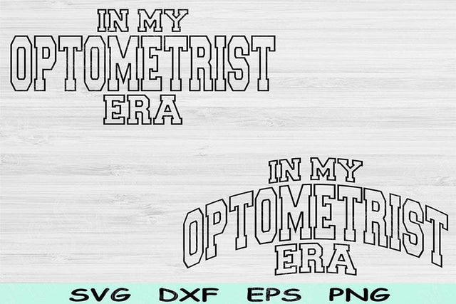 In My Optometrist Era Svg Png Cut File, Optometrist Svg, Optometry Svg Files For Cricut, Eye Doctor Svg Wave Text Sublimation Digital Design SVG TiffsCraftyCreations 