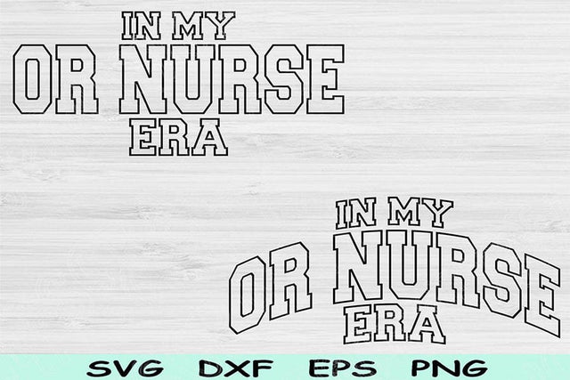 In My OR Nurse Era Svg Dxf Png Cut Files, OR Nurse Svg, Operating Room Nurse Svg Files For Cricut Wave Block Text Sublimation Digital Design SVG TiffsCraftyCreations 