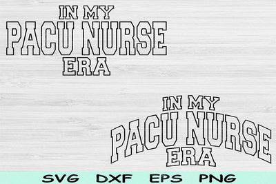 In My PACU Nurse Era Svg Dxf Png Cut Files, PACU Nurse Svg, Post Anesthesia Care Unit Nurse Svg Files For Cricut Sublimation Digital Designs SVG TiffsCraftyCreations 
