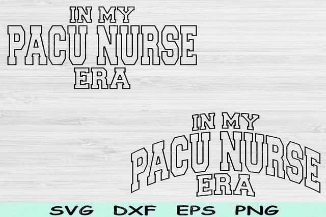 In My PACU Nurse Era Svg Dxf Png Cut Files, PACU Nurse Svg, Post Anesthesia Care Unit Nurse Svg Files For Cricut Sublimation Digital Designs SVG TiffsCraftyCreations 