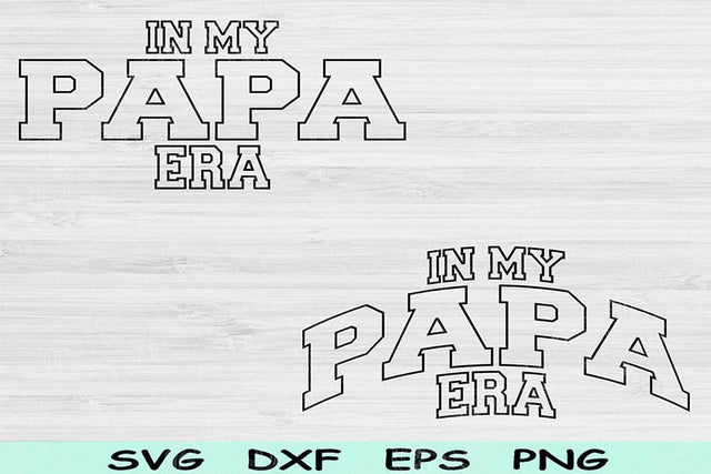 In My Papa Era Svg Dxf Png Cut Files, Papa Svg, Grandpa Svg Files For Cricut, Pawpaw Svg, Groovy Retro Wavy Text Sublimation Digital Designs SVG TiffsCraftyCreations 