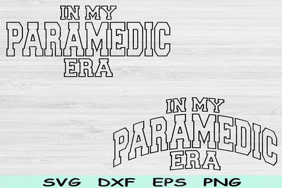 In My Paramedic Era Svg Png Cut Files, Paramedic Svg, EMT Svg Files For Cricut, Medic Svg First Responder Svg Sublimation Digital Designs SVG TiffsCraftyCreations 