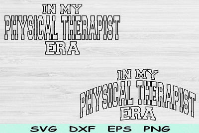 In My Physical Therapist Era Svg Dxf Png Cut Files, Physical Therapist Svg, Physical Therapy Svg Files For Cricut Sublimation Digital Design SVG TiffsCraftyCreations 