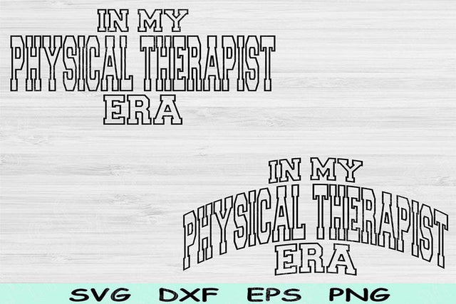 In My Physical Therapist Era Svg Dxf Png Cut Files, Physical Therapist Svg, Physical Therapy Svg Files For Cricut Sublimation Digital Design SVG TiffsCraftyCreations 