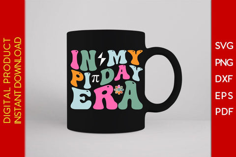 In My Pi Day Era SVG PNG PDF Cut File SVG Creativedesigntee 