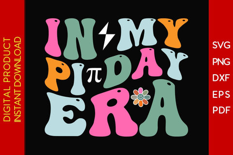 In My Pi Day Era SVG PNG PDF Cut File SVG Creativedesigntee 
