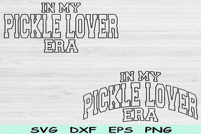 In My Pickle Lover Era Svg Png Cut Files, Pickle Lover Svg, Canning Season Svg Files For Cricut Pickle Svg Block Sublimation Digital Design SVG TiffsCraftyCreations 