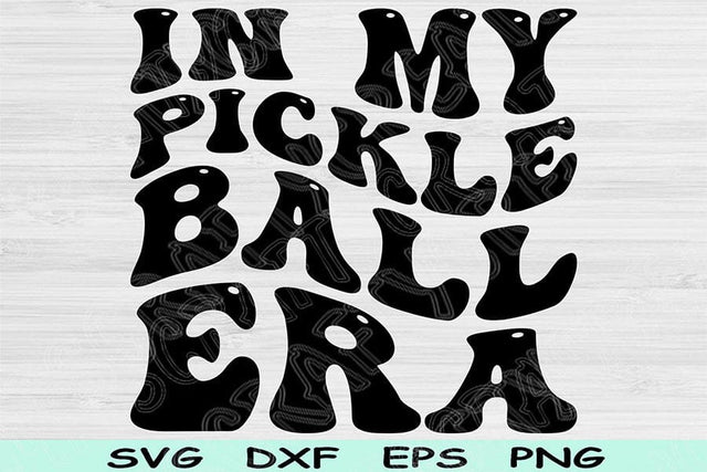 In My Pickleball Era Svg Png Cut Files, Pickleball Svg, Pickle Ball Svg Files For Cricut, Groovy Retro Wavy Text Sublimation Digital Designs SVG TiffsCraftyCreations 