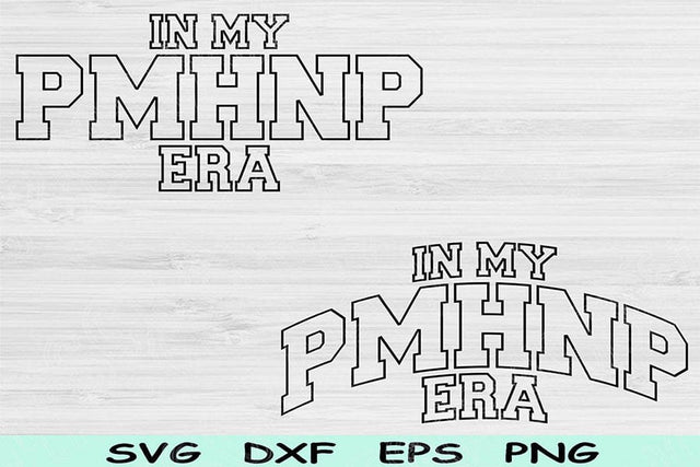 In My PMHNP Era Svg Dxf Png Cut File, PMHNP Svg, Mental Health Nurse Svg Files For Cricut Therapist Svg Wave Text Sublimation Digital Design SVG TiffsCraftyCreations 