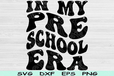 In My Pre School Era Svg Dxf Png Cut Files, Pre School Svg, Pre K Svg Files For Cricut, Groovy Retro Wavy Text Sublimation Digital Designs SVG TiffsCraftyCreations 