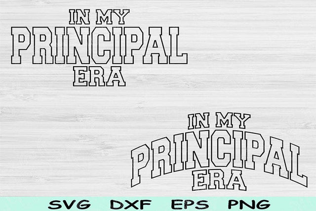 In My Principal Era Svg Png Cut Files, Principal Svg, Teacher Svg Files For Cricut, Back To School Svg Wave Text Sublimation Digital Designs SVG TiffsCraftyCreations 