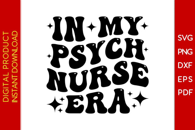 In My Psych Nurse Era SVG PNG PDF Cut File SVG Creativedesigntee 