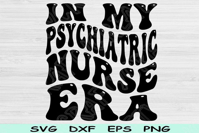 In My Psychiatric Nurse Era Svg Dxf Png Cut File, Psychiatric Nurse Svg, Mental Health Nurse Svg Files For Cricut Sublimation Digital Design SVG TiffsCraftyCreations 