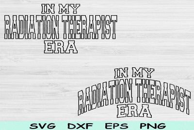 In My Radiation Therapist Era Svg Png Cut Files, Radiation Therapist Svg, Radiation Therapy Svg Files For Cricut Sublimation Digital Designs SVG TiffsCraftyCreations 