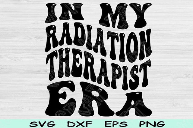 In My Radiation Therapist Era Svg Png Cut Files, Radiation Therapist Svg, Radiation Therapy Svg Files For Cricut Sublimation Digital Designs SVG TiffsCraftyCreations 