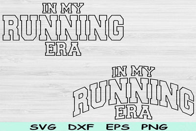 In My Running Era Svg Dxf Png Cut Files, Running Svg, Runner Svg Files For Cricut, Run Svg Wave Block Text Sublimation Digital Designs SVG TiffsCraftyCreations 