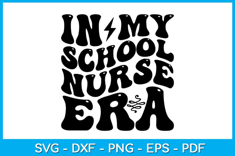 In My School Nurse Era SVG PNG PDF Cut File SVG Creativedesigntee 