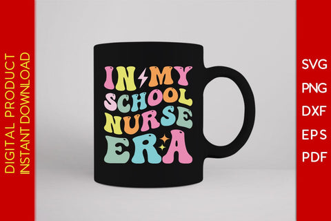 In My School Nurse Era SVG PNG PDF Cut File SVG Creativedesigntee 