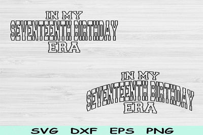 In My Seventeenth Birthday Era Svg Cut Files, 17th Birthday Svg, Teenager Svg Files For Cricut, Seventeenth Birthday Svg Retro Wavy Text Svg SVG TiffsCraftyCreations 