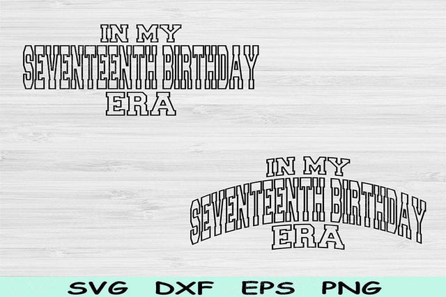 In My Seventeenth Birthday Era Svg Cut Files, 17th Birthday Svg, Teenager Svg Files For Cricut, Seventeenth Birthday Svg Retro Wavy Text Svg SVG TiffsCraftyCreations 