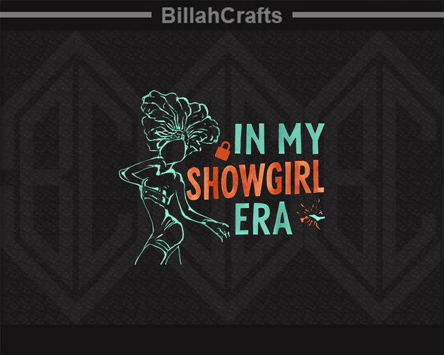 In My Showgirl Era PNG SVG BillahCrafts 