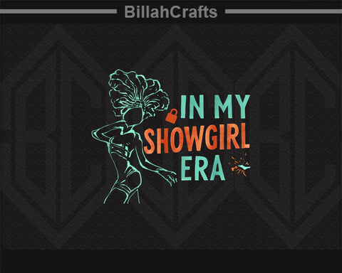 In My Showgirl Era PNG SVG BillahCrafts 