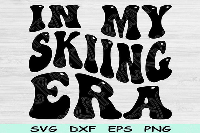 In My Skiing Era Svg Dxf Png Cut Files, Skiing Svg, Snow Skiing Svg Files For Cricut, Groovy Retro Wavy Text Sublimation Digital Designs SVG TiffsCraftyCreations 