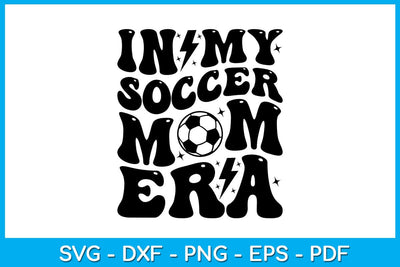 In My Soccer Mom Era SVG PNG PDF Cut File SVG Creativedesigntee 
