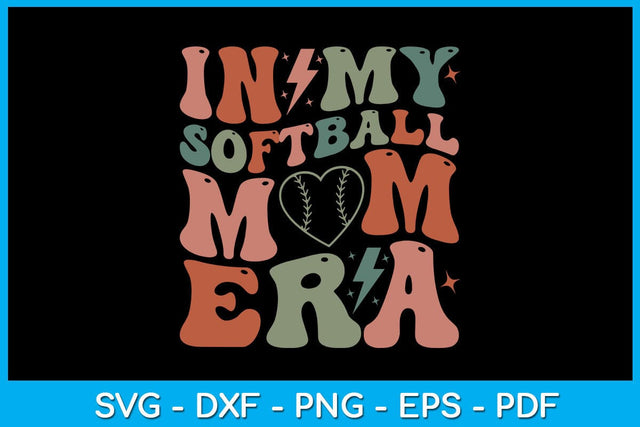 In My Softball Mom Era SVG PNG PDF Cut File SVG Creativedesigntee 