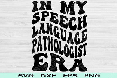 In My Speech Language Pathologist Era Svg Dxf Png Cut Files, Speech Language Pathologist Svg, Speech Pathologist Svg Files For Cricut Design SVG TiffsCraftyCreations 