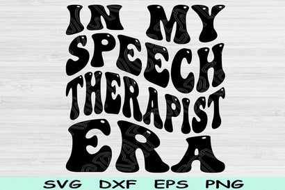 In My Speech Therapist Era Svg Dxf Png Cut Files, Speech Therapist Svg, Speech Therapy Svg Files For Cricut Wavy Sublimation Digital Designs SVG TiffsCraftyCreations 